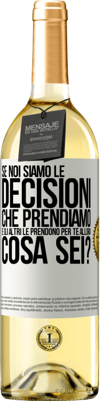 29,95 € Spedizione Gratuita | Vino bianco Edizione WHITE Se noi siamo le decisioni che prendiamo e gli altri le prendono per te, allora cosa sei? Etichetta Bianca. Etichetta personalizzabile Vino giovane Raccogliere 2023 Verdejo