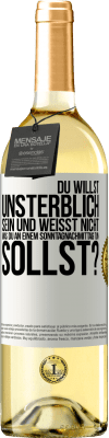 29,95 € Kostenloser Versand | Weißwein WHITE Ausgabe Du willst unsterblich sein und weisst nicht, was du an einem Sonntagnachmittag tun sollst? Weißes Etikett. Anpassbares Etikett Junger Wein Ernte 2024 Verdejo