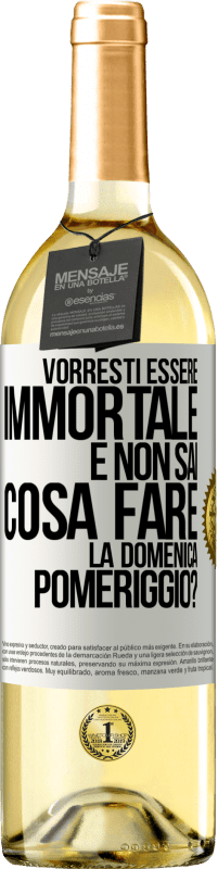 29,95 € Spedizione Gratuita | Vino bianco Edizione WHITE Vorresti essere immortale e non sai cosa fare la domenica pomeriggio? Etichetta Bianca. Etichetta personalizzabile Vino giovane Raccogliere 2023 Verdejo