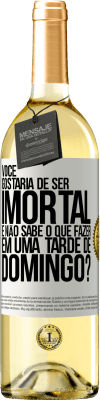 29,95 € Envio grátis | Vinho branco Edição WHITE Você gostaria de ser imortal e não sabe o que fazer em uma tarde de domingo? Etiqueta Branca. Etiqueta personalizável Vinho jovem Colheita 2023 Verdejo