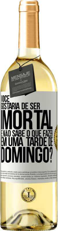 29,95 € Envio grátis | Vinho branco Edição WHITE Você gostaria de ser imortal e não sabe o que fazer em uma tarde de domingo? Etiqueta Branca. Etiqueta personalizável Vinho jovem Colheita 2025 Verdejo