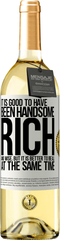 29,95 € Free Shipping | White Wine WHITE Edition It is good to have been handsome, rich and wise, but it is better to be all at the same time White Label. Customizable label Young wine Harvest 2024 Verdejo