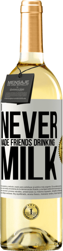 29,95 € Бесплатная доставка | Белое вино Издание WHITE Я никогда не заводил друзей, пьющих молоко Белая этикетка. Настраиваемая этикетка Молодое вино Урожай 2023 Verdejo