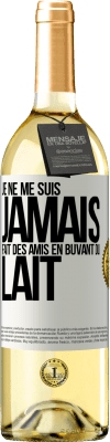 29,95 € Envoi gratuit | Vin blanc Édition WHITE Je ne me suis jamais fait des amis en buvant du lait Étiquette Blanche. Étiquette personnalisable Vin jeune Récolte 2024 Verdejo