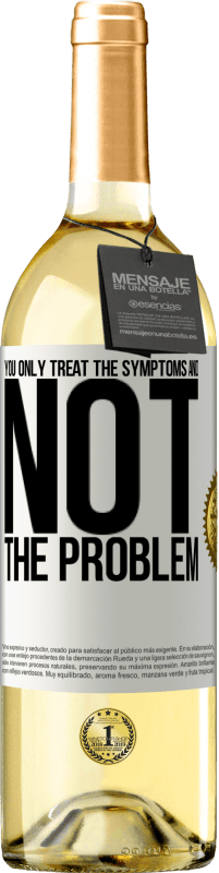 29,95 € 免费送货 | 白葡萄酒 WHITE版 您只治疗症状而不是问题 白标. 可自定义的标签 青年酒 收成 2025 Verdejo