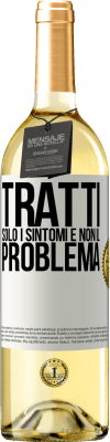 29,95 € Spedizione Gratuita | Vino bianco Edizione WHITE Tratti solo i sintomi e non il problema Etichetta Bianca. Etichetta personalizzabile Vino giovane Raccogliere 2024 Verdejo