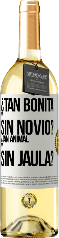 29,95 € Envío gratis | Vino Blanco Edición WHITE ¿Tan bonita y sin novio? ¿Tan animal y sin jaula? Etiqueta Blanca. Etiqueta personalizable Vino joven Cosecha 2023 Verdejo