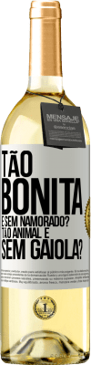 29,95 € Envio grátis | Vinho branco Edição WHITE Tão bonita e sem namorado? Tão animal e sem gaiola? Etiqueta Branca. Etiqueta personalizável Vinho jovem Colheita 2023 Verdejo