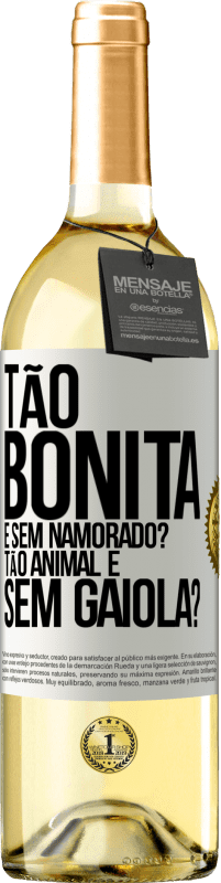 29,95 € Envio grátis | Vinho branco Edição WHITE Tão bonita e sem namorado? Tão animal e sem gaiola? Etiqueta Branca. Etiqueta personalizável Vinho jovem Colheita 2023 Verdejo