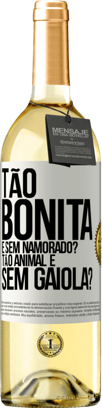 29,95 € Envio grátis | Vinho branco Edição WHITE Tão bonita e sem namorado? Tão animal e sem gaiola? Etiqueta Branca. Etiqueta personalizável Vinho jovem Colheita 2025 Verdejo