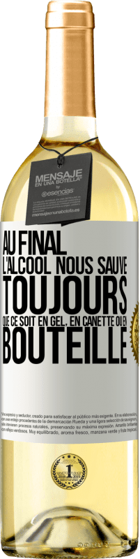 29,95 € Envoi gratuit | Vin blanc Édition WHITE Au final, l'alcool nous sauve toujours, que ce soit en gel, en canette ou en bouteille Étiquette Blanche. Étiquette personnalisable Vin jeune Récolte 2024 Verdejo