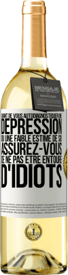 29,95 € Envoi gratuit | Vin blanc Édition WHITE Avant de vous autodiagnostiquer une dépression ou une faible estime de soi, assurez-vous de ne pas être entouré d'idiots Étiquette Blanche. Étiquette personnalisable Vin jeune Récolte 2023 Verdejo