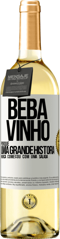 29,95 € Envio grátis | Vinho branco Edição WHITE Beba vinho, porque uma grande história nunca começou com uma salada Etiqueta Branca. Etiqueta personalizável Vinho jovem Colheita 2024 Verdejo