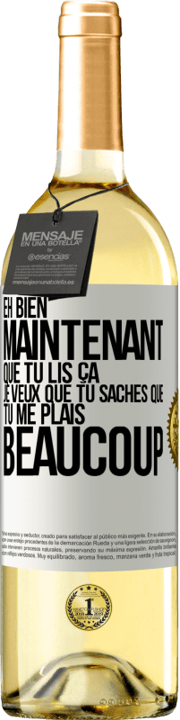 29,95 € Envoi gratuit | Vin blanc Édition WHITE Eh bien maintenant que tu lis ça, je veux que tu saches que tu me plais beaucoup Étiquette Blanche. Étiquette personnalisable Vin jeune Récolte 2024 Verdejo