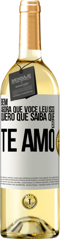 29,95 € Envio grátis | Vinho branco Edição WHITE Bem, agora que você leu isso, quero que saiba que eu te amo Etiqueta Branca. Etiqueta personalizável Vinho jovem Colheita 2024 Verdejo