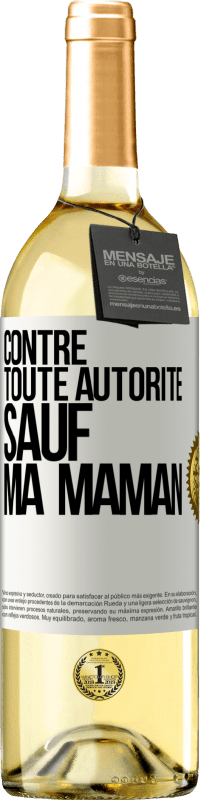 29,95 € Envoi gratuit | Vin blanc Édition WHITE Contre toute autorité ... sauf ma maman Étiquette Blanche. Étiquette personnalisable Vin jeune Récolte 2023 Verdejo