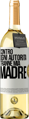 29,95 € Spedizione Gratuita | Vino bianco Edizione WHITE Contro ogni autorità ... tranne mia madre Etichetta Bianca. Etichetta personalizzabile Vino giovane Raccogliere 2024 Verdejo