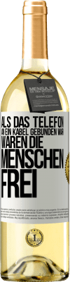 29,95 € Kostenloser Versand | Weißwein WHITE Ausgabe Als das Telefon an ein Kabel gebunden war, waren die Menschen frei Weißes Etikett. Anpassbares Etikett Junger Wein Ernte 2025 Verdejo
