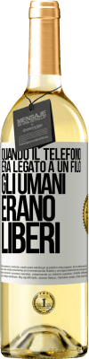 29,95 € Spedizione Gratuita | Vino bianco Edizione WHITE Quando il telefono era legato a un filo, gli umani erano liberi Etichetta Bianca. Etichetta personalizzabile Vino giovane Raccogliere 2024 Verdejo