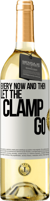 29,95 € Free Shipping | White Wine WHITE Edition Every now and then let the clamp go White Label. Customizable label Young wine Harvest 2025 Verdejo