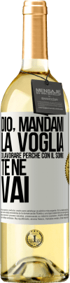 29,95 € Spedizione Gratuita | Vino bianco Edizione WHITE Dio, mandami la voglia di lavorare perché con il sonno te ne vai Etichetta Bianca. Etichetta personalizzabile Vino giovane Raccogliere 2025 Verdejo