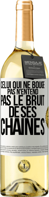 29,95 € Envoi gratuit | Vin blanc Édition WHITE Celui qui ne bouge pas n'entend pas le bruit de ses chaînes Étiquette Blanche. Étiquette personnalisable Vin jeune Récolte 2024 Verdejo