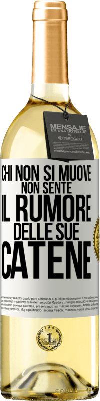 29,95 € Spedizione Gratuita | Vino bianco Edizione WHITE Chi non si muove non sente il rumore delle sue catene Etichetta Bianca. Etichetta personalizzabile Vino giovane Raccogliere 2024 Verdejo