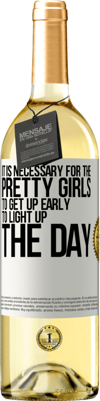 29,95 € 免费送货 | 白葡萄酒 WHITE版 漂亮的女孩必须早起来照亮一天 白标. 可自定义的标签 青年酒 收成 2023 Verdejo