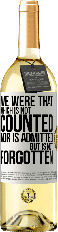 29,95 € 免费送货 | 白葡萄酒 WHITE版 我们是未被计数，未被接纳但未被遗忘的那个 白标. 可自定义的标签 青年酒 收成 2025 Verdejo