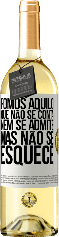 29,95 € Envio grátis | Vinho branco Edição WHITE Fomos aquilo que não se conta, nem se admite, mas não se esquece Etiqueta Branca. Etiqueta personalizável Vinho jovem Colheita 2024 Verdejo