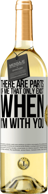 29,95 € Free Shipping | White Wine WHITE Edition There are parts of me that only exist when I'm with you White Label. Customizable label Young wine Harvest 2023 Verdejo
