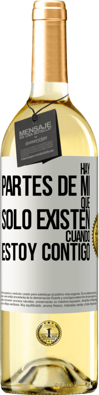 29,95 € Envío gratis | Vino Blanco Edición WHITE Hay partes de mí que sólo existen cuando estoy contigo Etiqueta Blanca. Etiqueta personalizable Vino joven Cosecha 2024 Verdejo