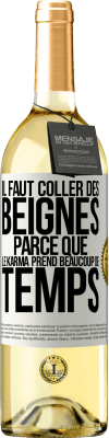 29,95 € Envoi gratuit | Vin blanc Édition WHITE Il faut coller des beignes, parce que le karma prend beaucoup de temps Étiquette Blanche. Étiquette personnalisable Vin jeune Récolte 2023 Verdejo