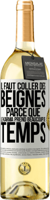 29,95 € Envoi gratuit | Vin blanc Édition WHITE Il faut coller des beignes, parce que le karma prend beaucoup de temps Étiquette Blanche. Étiquette personnalisable Vin jeune Récolte 2025 Verdejo