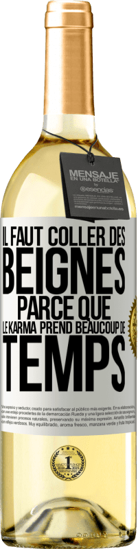 29,95 € Envoi gratuit | Vin blanc Édition WHITE Il faut coller des beignes, parce que le karma prend beaucoup de temps Étiquette Blanche. Étiquette personnalisable Vin jeune Récolte 2024 Verdejo