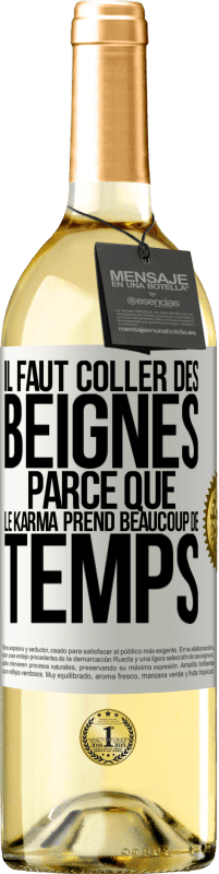 29,95 € Envoi gratuit | Vin blanc Édition WHITE Il faut coller des beignes, parce que le karma prend beaucoup de temps Étiquette Blanche. Étiquette personnalisable Vin jeune Récolte 2025 Verdejo
