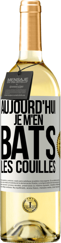 29,95 € Envoi gratuit | Vin blanc Édition WHITE Aujourd'hui je m'en bats les couilles Étiquette Blanche. Étiquette personnalisable Vin jeune Récolte 2023 Verdejo