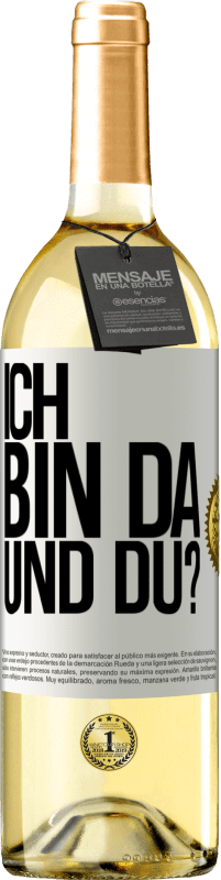 29,95 € Kostenloser Versand | Weißwein WHITE Ausgabe Ich bin da. Und du? Weißes Etikett. Anpassbares Etikett Junger Wein Ernte 2023 Verdejo