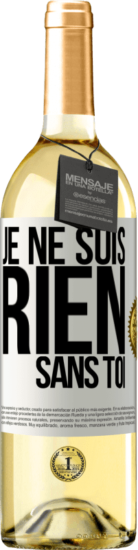 29,95 € Envoi gratuit | Vin blanc Édition WHITE Je ne suis rien sans toi Étiquette Blanche. Étiquette personnalisable Vin jeune Récolte 2023 Verdejo