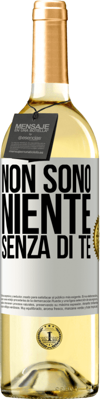 29,95 € Spedizione Gratuita | Vino bianco Edizione WHITE Non sono niente senza di te Etichetta Bianca. Etichetta personalizzabile Vino giovane Raccogliere 2023 Verdejo