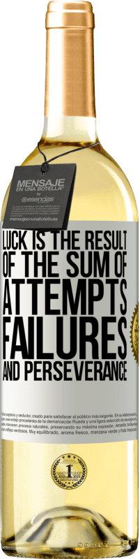 29,95 € Free Shipping | White Wine WHITE Edition Luck is the result of the sum of attempts, failures and perseverance White Label. Customizable label Young wine Harvest 2023 Verdejo