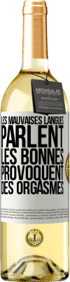 29,95 € Envoi gratuit | Vin blanc Édition WHITE Les mauvaises langues parlent, les bonnes provoquent des orgasmes Étiquette Blanche. Étiquette personnalisable Vin jeune Récolte 2023 Verdejo