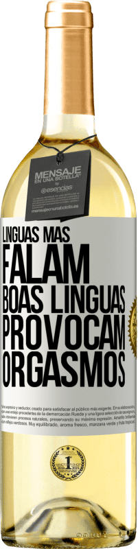 29,95 € Envio grátis | Vinho branco Edição WHITE Línguas más falam, boas línguas provocam orgasmos Etiqueta Branca. Etiqueta personalizável Vinho jovem Colheita 2024 Verdejo