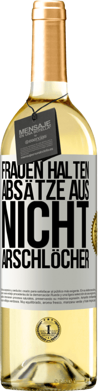 29,95 € Kostenloser Versand | Weißwein WHITE Ausgabe Frauen halten Absätze aus, nicht Arschlöcher Weißes Etikett. Anpassbares Etikett Junger Wein Ernte 2023 Verdejo