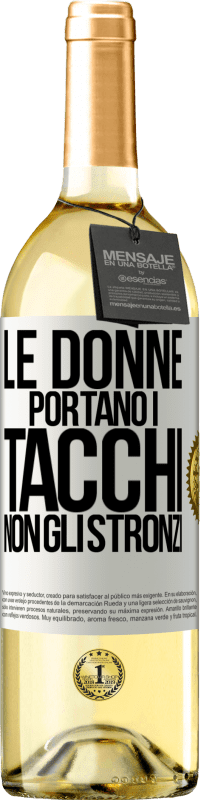 29,95 € Spedizione Gratuita | Vino bianco Edizione WHITE Le donne portano i tacchi, non gli stronzi Etichetta Bianca. Etichetta personalizzabile Vino giovane Raccogliere 2024 Verdejo