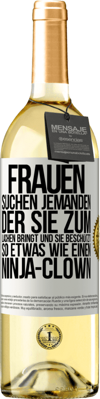 29,95 € Kostenloser Versand | Weißwein WHITE Ausgabe Frauen suchen jemanden, der sie zum Lachen bringt und sie beschützt, so etwas wie einen Ninja-Clown Weißes Etikett. Anpassbares Etikett Junger Wein Ernte 2024 Verdejo