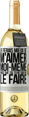 29,95 € Envoi gratuit | Vin blanc Édition WHITE Je ferais mieux de m'aimer moi-même parce que toi, tu ne sais pas le faire Étiquette Blanche. Étiquette personnalisable Vin jeune Récolte 2025 Verdejo
