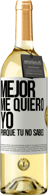 29,95 € Envío gratis | Vino Blanco Edición WHITE Mejor me quiero yo, porque tú no sabes Etiqueta Blanca. Etiqueta personalizable Vino joven Cosecha 2023 Verdejo