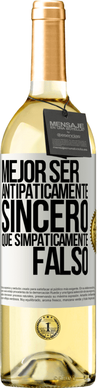 29,95 € Envío gratis | Vino Blanco Edición WHITE Mejor ser antipáticamente sincero que simpáticamente falso Etiqueta Blanca. Etiqueta personalizable Vino joven Cosecha 2023 Verdejo