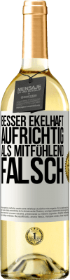 29,95 € Kostenloser Versand | Weißwein WHITE Ausgabe Besser ekelhaft aufrichtig als mitfühlend falsch Weißes Etikett. Anpassbares Etikett Junger Wein Ernte 2025 Verdejo